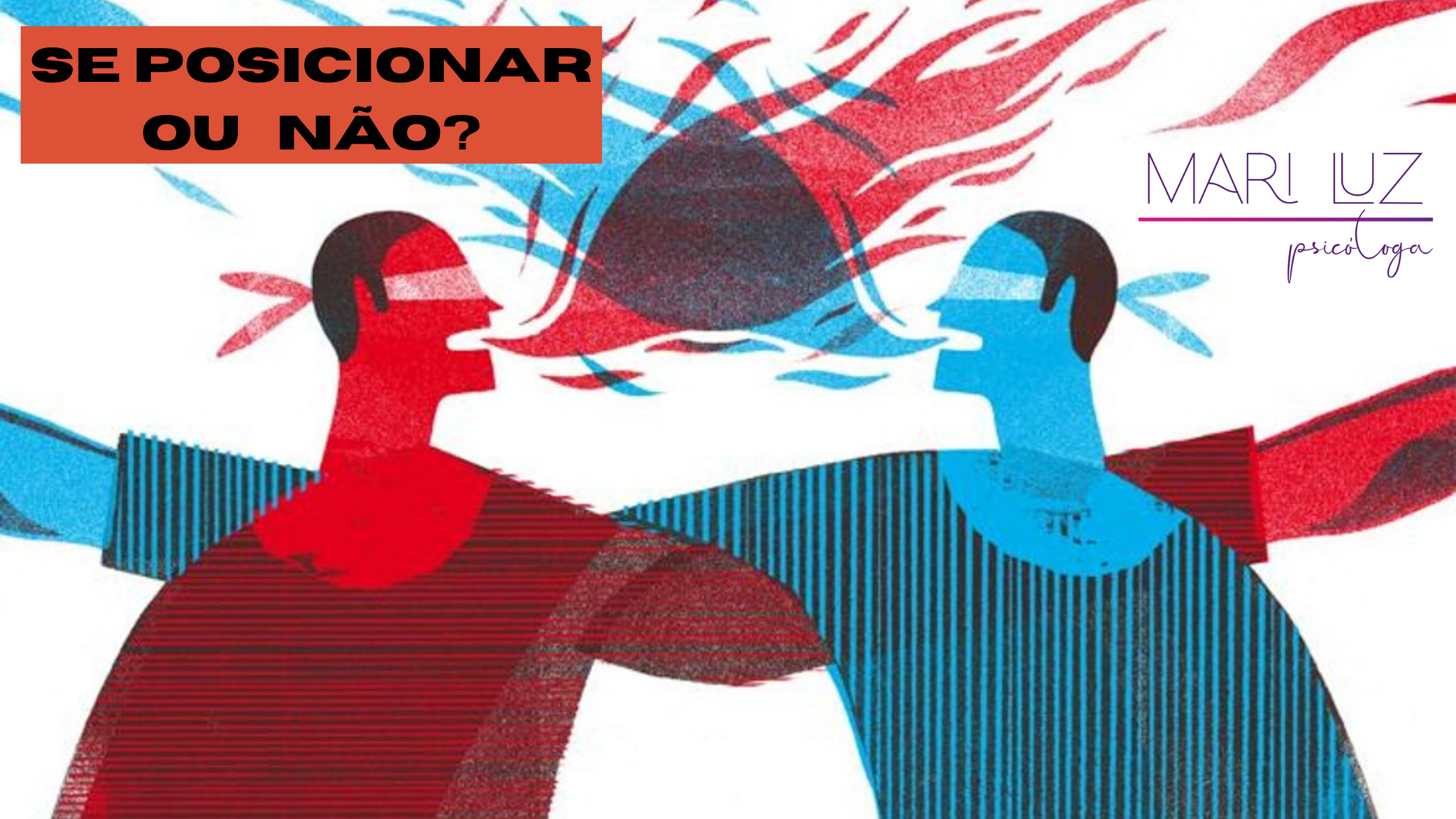 Não se posicionar também é se posicionar