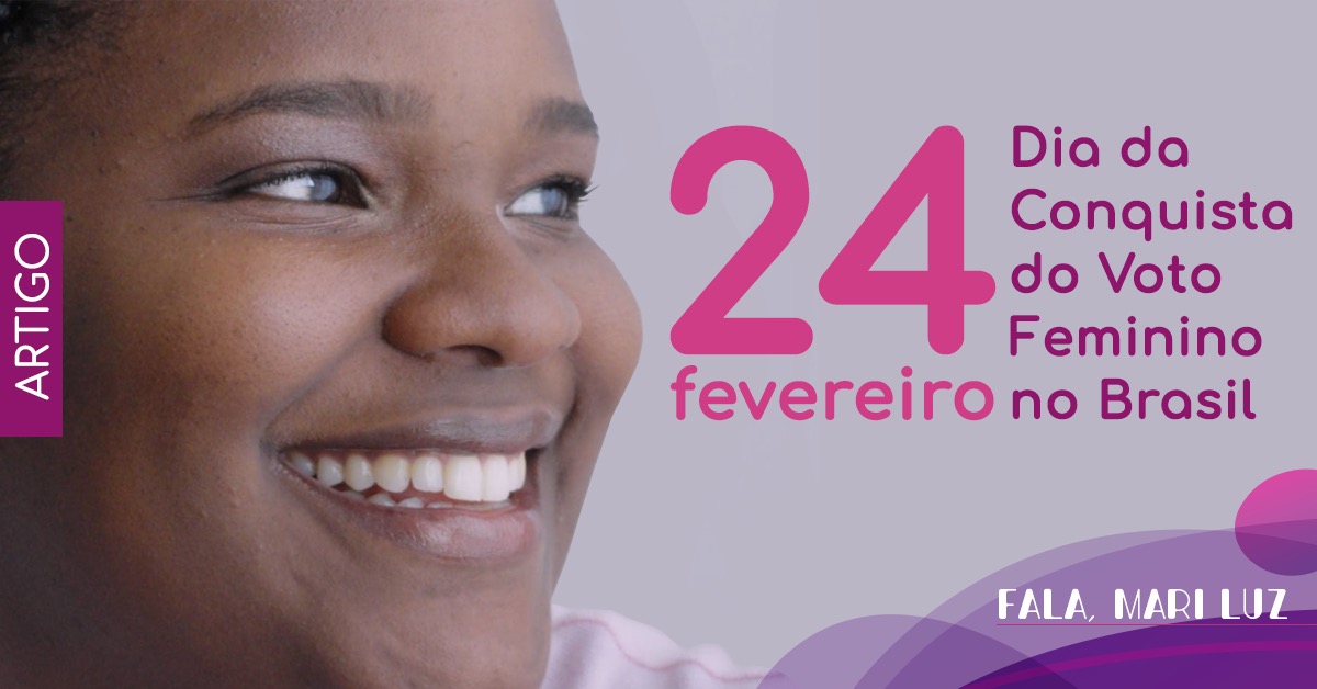 A conquista do voto feminino foi apenas um começo!